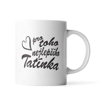 Hrnek Pro toho nejlepšího tatínka: 330 ml