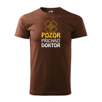 Tričko s potiskem Pozor přichází doktor