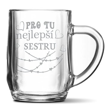 Půllitr Pro tu nejlepší sestru: 0,5 l