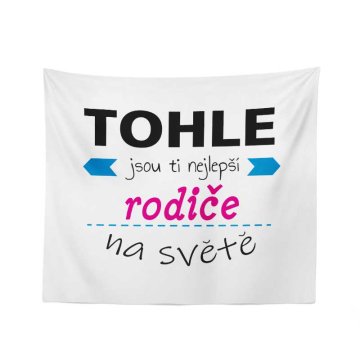 Deka Tohle jsou ti nejlepší rodiče na světě: 150x120 cm