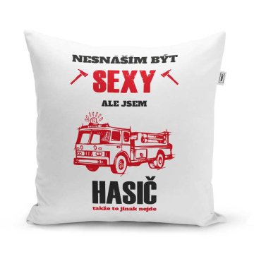 Polštář Nesnáším být sexy, ale jsem hasič:…